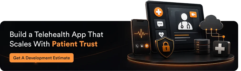 Build a Telehealth App That Scales With Patient Trust
